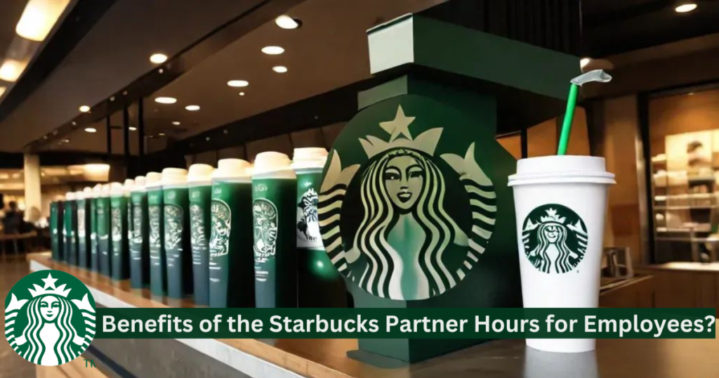 Benefits of the Starbucks Partner Hours for Employees? ​