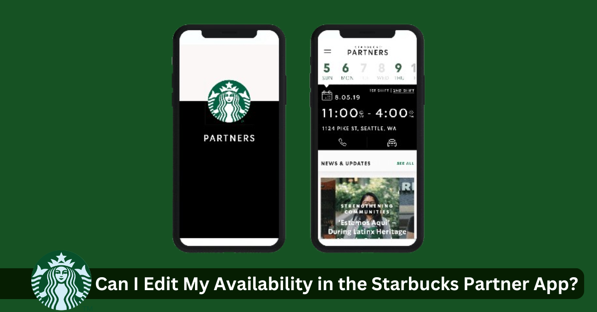 Can I Edit My Availability in the Starbucks Partner App?