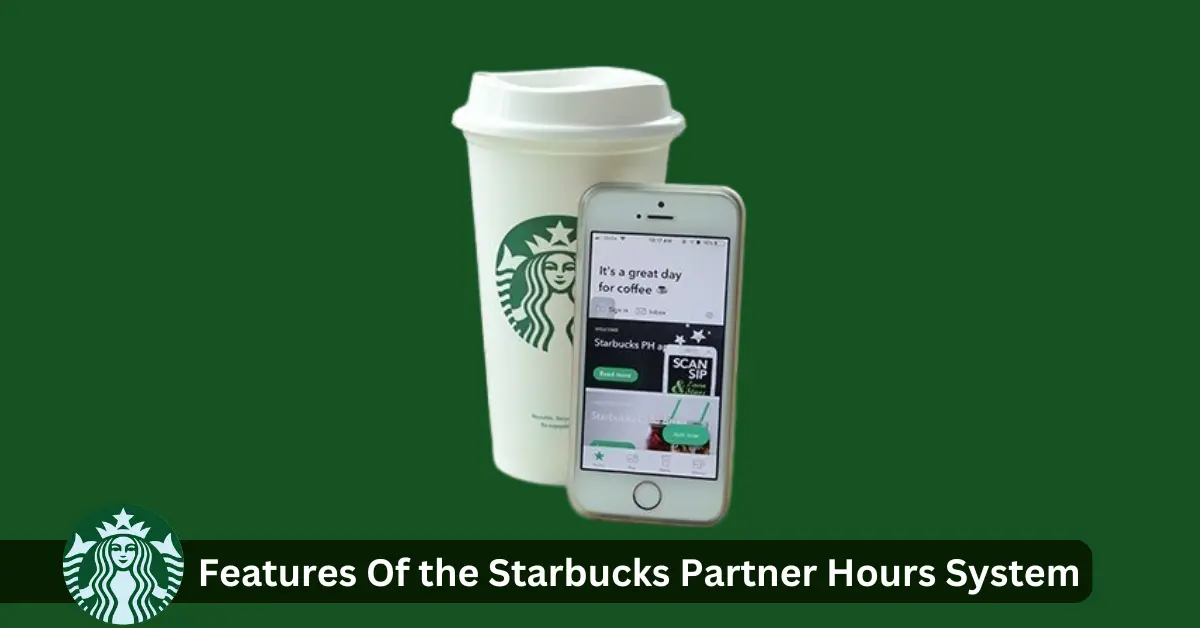 Additional Features of the Starbucks Partner Hours System