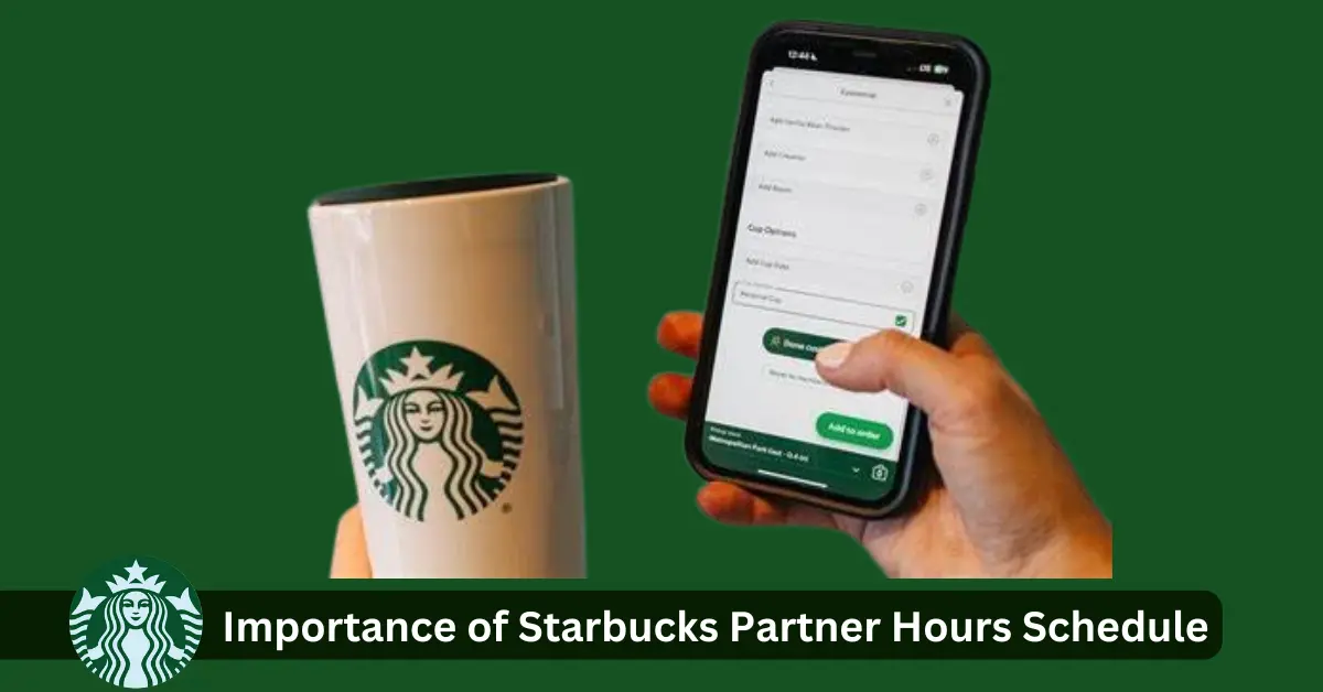 Importance of Starbucks Partner Hours Schedule